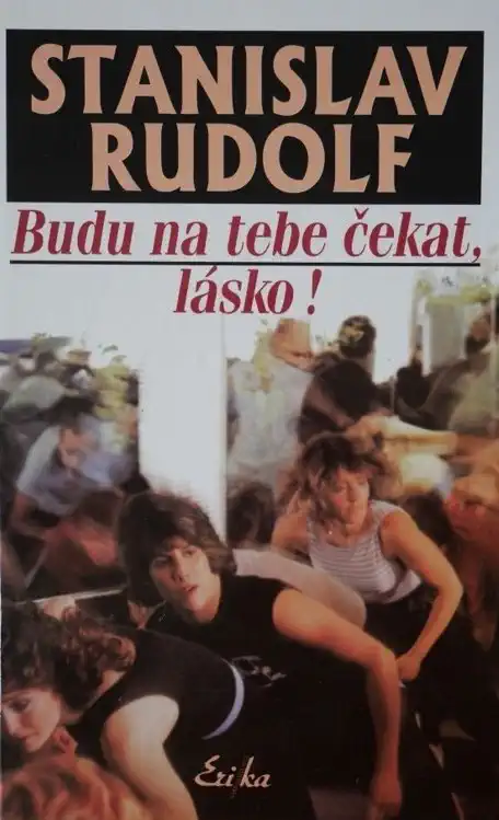 Budu na tebe čekat, lásko! - Stanislav Rudolf /bazarové zboží/