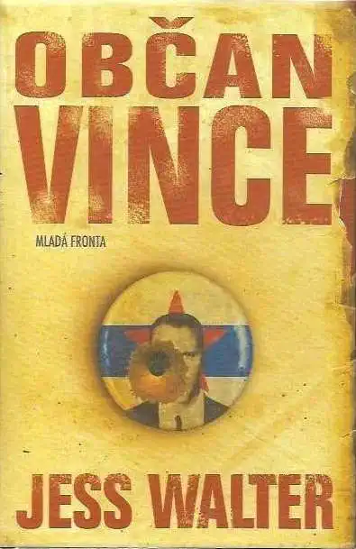 Občan Vince - Jess Walter