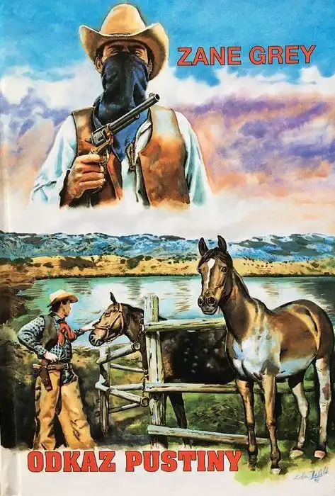 Odkaz pustiny - Zane Grey
