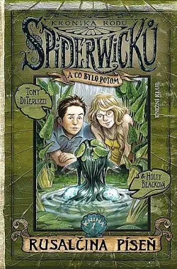 Kronika rodu Spiderwicků - Rusalčina píseň - Tony DiTerlizzi & Holly Black - bazarové zboží