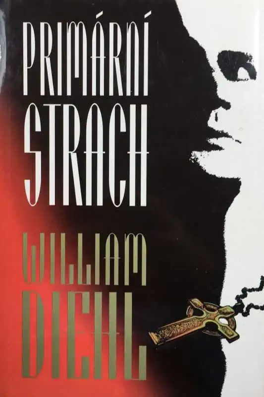 Primární strach - William Diehl