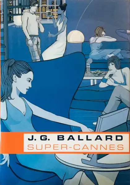 Super-Cannes - James Graham Ballard