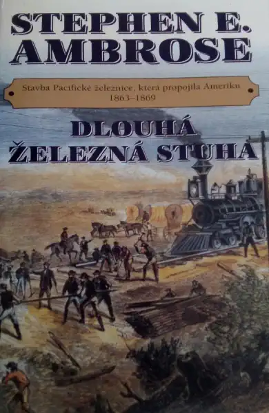 Dlouhá železná stuha - Stephen E. Ambrose/bazarové zboží/