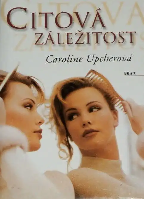 Citová záležitost - Caroline Upcherová