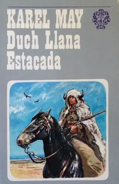 Duch Llana Estacada - Karel May /bazarové zboží/