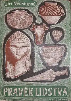 Pravěk lidstva - Jiří Neústupný - bazarové zboží