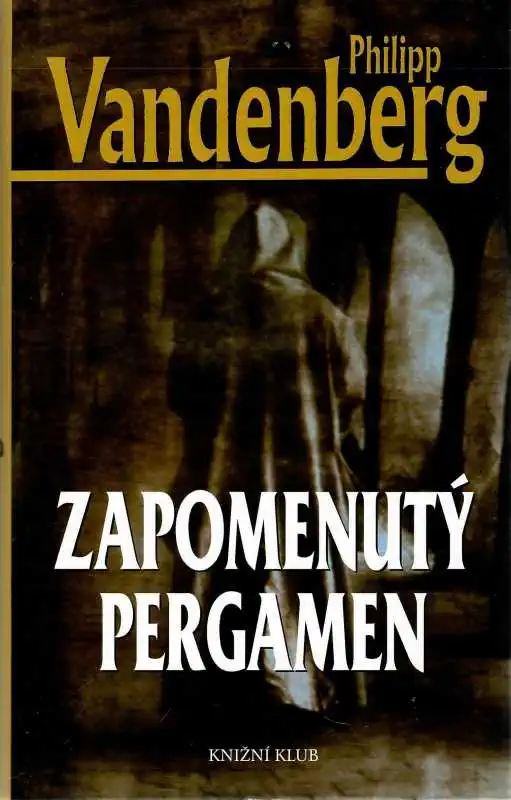 Zapomenutý pergamen - Philipp Vandenberg