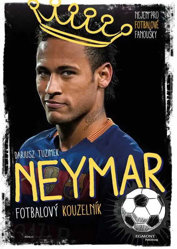 Neymar - Fotbalový kouzelník - Yvette Darska