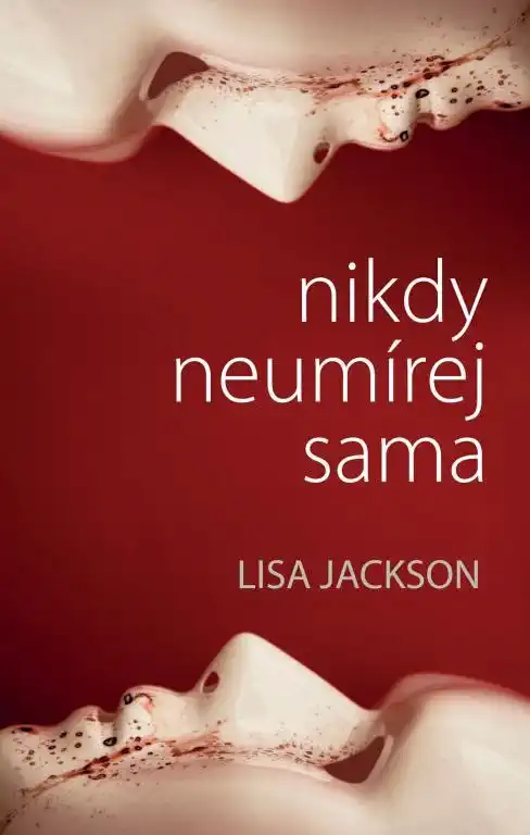 Nikdy neumírej sama - Lisa Jackson