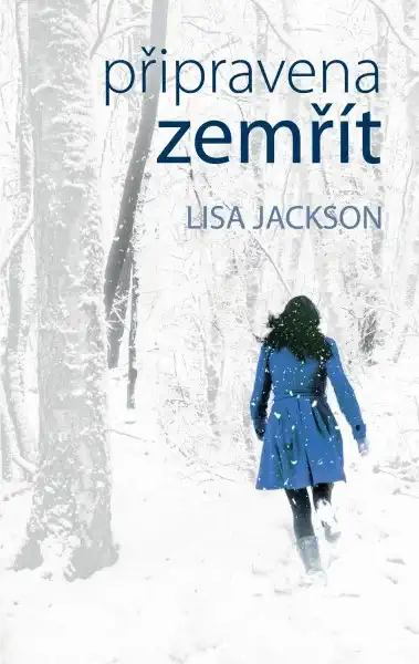 Připravena zemřít - Lisa Jackson