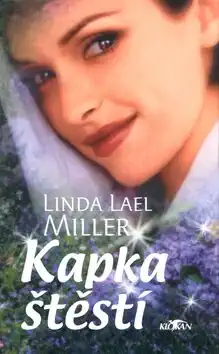 Kapka štěstí - Linda Lael Miller