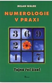 Numerologie v praxi - Milan Walek /bazarové zboží/