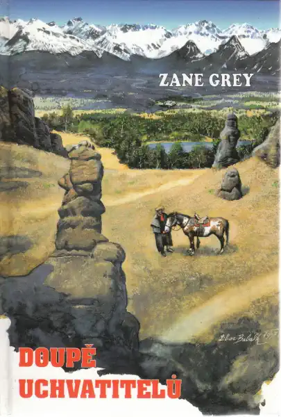 Doupě uchvatitelů - Zane Grey