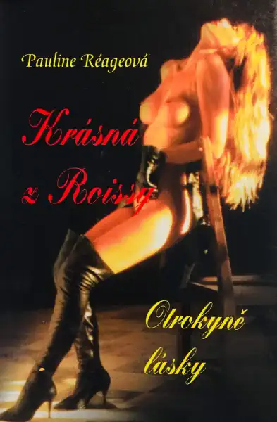 Krásná z Roissy - Pauline Réageová /bazarové zboží/