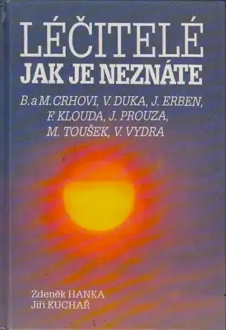 Léčitelé jak je neznáte - Zdeněk Hanka a Jiří Kuchař /bazarové zboží/