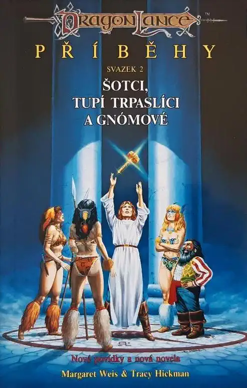 Příběhy - Šotci, tupí Trpaslíci a Gnómové - Margaret Weis & Tracy Hickman /bazarové zboží/