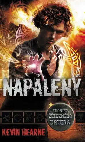Napálený - Kroniky železného Druida - Kevin Hearne