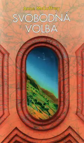 Svobodná volba - Anne McCaffrey