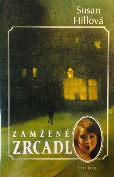 Zamžené zrcadlo - Susan Hillová