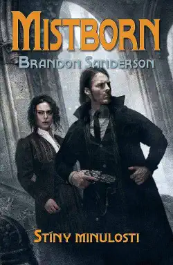 Mistborn - Stíny minulosti - Brandon Sanderson