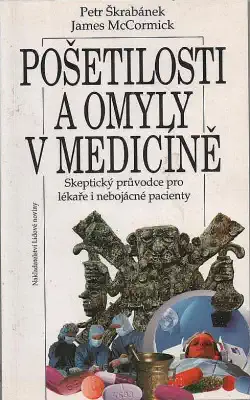 Pošetilosti a omyly v medicíně - Petr Škrabánek & James S. McCormick - bazarové zboží