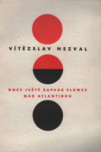 Dnes ještě zapadá slunce nad Atlantidou - Vitězslav Nezval /bazarové zboží/