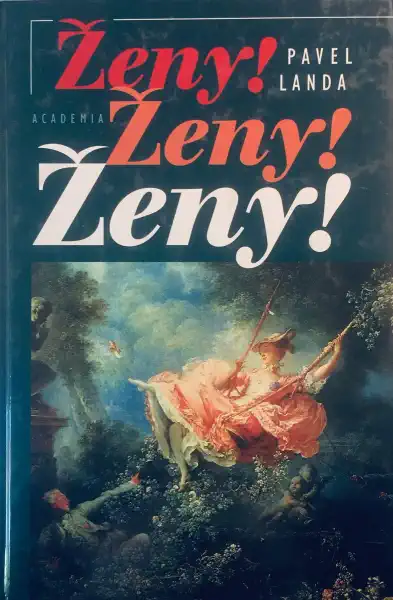 Ženy! Ženy! Ženy! - Pavel Landa /bazarové zboží/