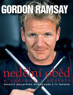 Nedělní oběd s rodinou i přáteli - Gordon Ramsay - bazarové zboží