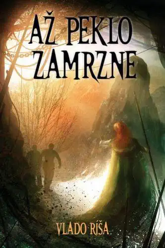Až peklo zamrzne - Vlado Ríša