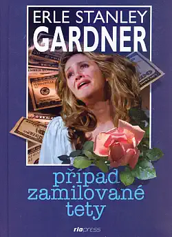 Případ zamilované tety - Erle Stanley Gardner /bazarové zboží/
