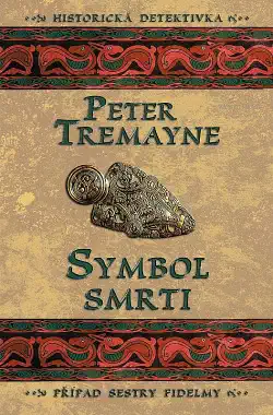 Symbol smrti - Peter Tremayne - bazarové zboží