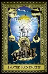 Zmatek nad zmatek - Jules Verne