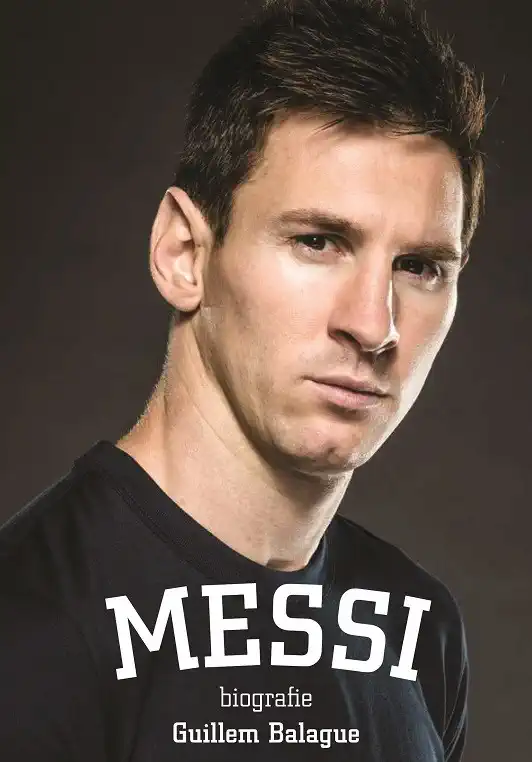 Messi: biografie - Guillem Balague