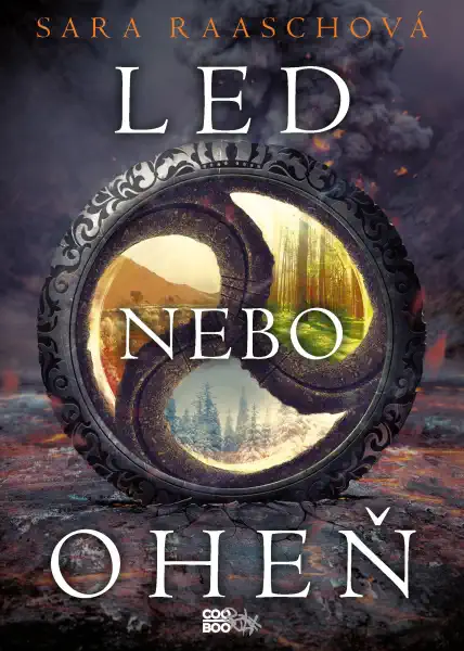 Led nebo oheň - Sara Raaschová