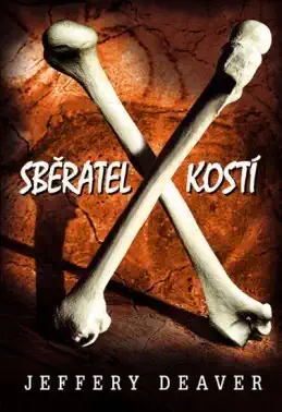 Sběratel kostí - Jeffery Deaver /brožovaná/