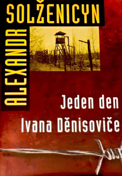 Jeden den Ivana Děnisoviče - Alexandr Solženicyn