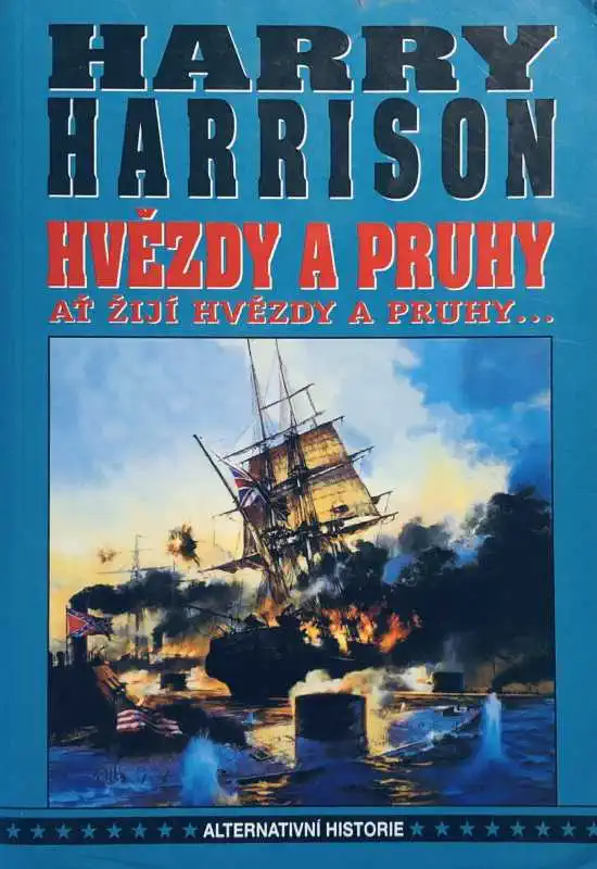 Hvězdy a pruhy - Ať žijí hvězdy a pruhy - Harry Harrison /bazarové zboží/