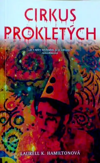 Cirkus prokletých - Laurell K. Hamiltonová /bazarové zboží/