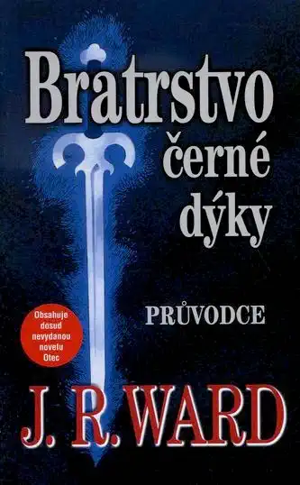 Bratrstvo černé dýky - J.R. Ward /bazarové zboží/