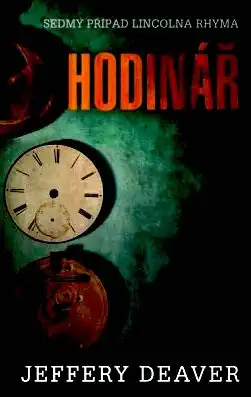 Hodinář - Jeffery Deaver /bazarové zboží/