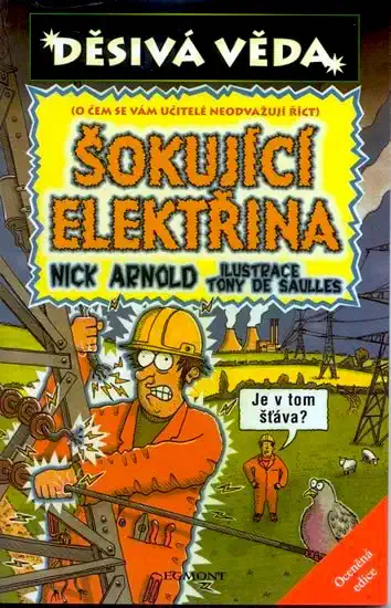 Děsivá věda - Šokující elektřina - Nick Arnold /bazarové zboží/