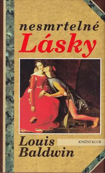 Nesmrtelné lásky - Louis Baldwin