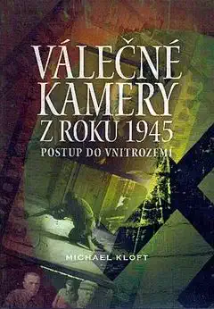 Válečné kamery z roku 1945 - Postup do vnitrozemí - DVD /plast/