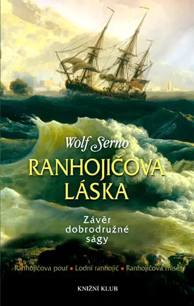 Ranhojičova láska - Wolf Serno