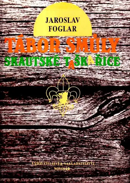 Tábor smůly - Skautské taškařice - Jaroslav Foglar