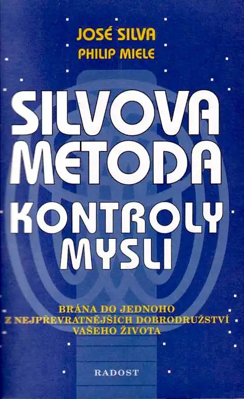 Silvova metoda kontroly mysli - José Silva /bazarové zboží/