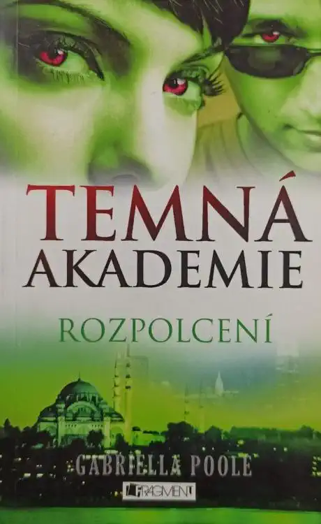 Temná akademie - Rozpolcení - Gabriella Poole