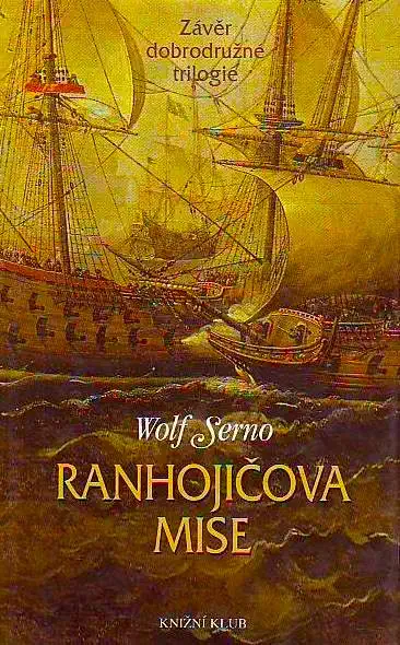 Ranhojičova mise - Wolf Serno/bazarové zboží/