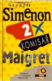 2 x komisař Maigret - Georges Simenon