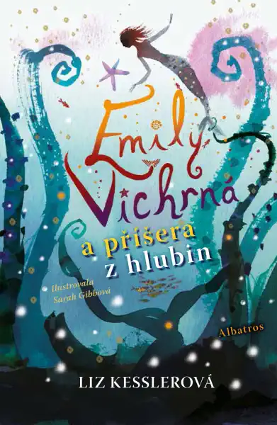 Emily Vichrná a příšera z hlubin - Liz Kesslerová